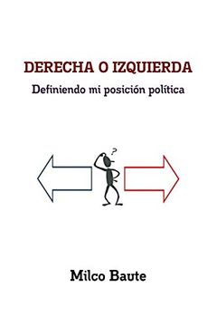 portada Derecha o Izquierda Definiendo mi Posición Política (in Spanish)