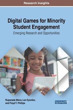 portada Digital Games for Minority Student Engagement: Emerging Research and Opportunities (en Inglés)