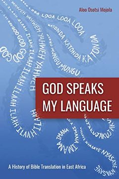 portada God Speaks my Language: A History of Bible Translation in East Africa (en Inglés)