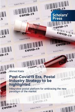 portada Post-Covid19 Era, Postal Industry Strategy to be highlighted (en Inglés)