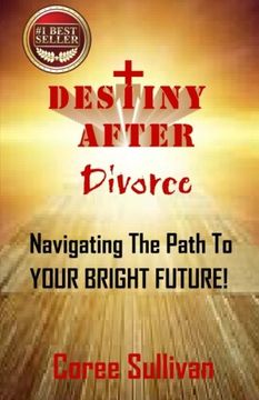 portada Destiny After Divorce: Navigating The Path To Your Bright Future!