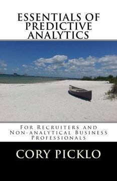 portada ESSENTIALS OF PREDICTIVE ANALYTICS for Recruiters and Non-analytical Business Professionals: A Conceptual Understanding of Current Models, Buzzwords, Tools & Business Cases