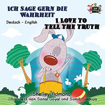 portada Ich liebe es, die Wahrheit zu sagen I Love to Tell the Truth (German children's book, german bilingual books): german kids books, kinderbuch, kids books in german (German English Bilingual Collection)
