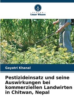 portada Pestizideinsatz und seine Auswirkungen bei kommerziellen Landwirten in Chitwan, Nepal (en Alemán)