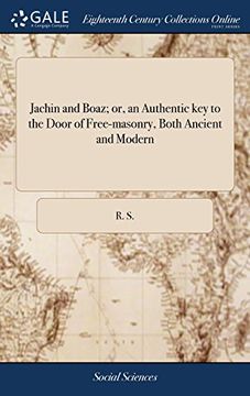 portada Jachin and Boaz; Or, an Authentic key to the Door of Free-Masonry, Both Ancient and Modern: Calculated not Only for Instruction of Every New-Made. Who Intend to Become Brethen. A new Edition, (en Inglés)