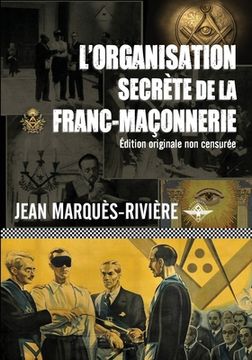 portada L'organisation secrète de la franc-maçonnerie (en Francés)