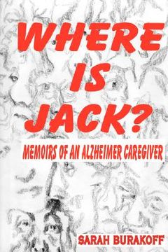 portada where is jack? memoirs of an alzheimer's caregiver (en Inglés)