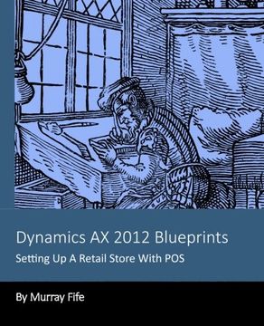 portada Dynamics AX 2012 Blueprints: Setting Up A Retail Store With POS