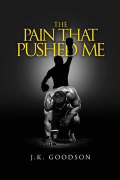 portada The Pain That Pushed Me (in English)