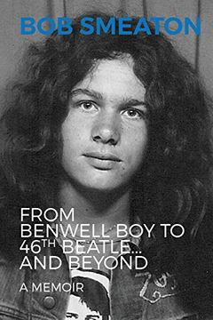 portada Bob Smeaton: From Benwell boy to 46Th Beatle. And Beyond (in English)