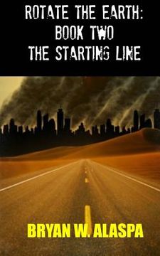 portada Rotate the Earth: Book Two: The Starting Line