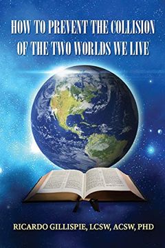 portada How to Prevent the Collision of the two Worlds we Live (in English)