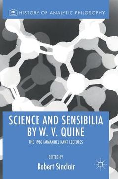 portada Science and Sensibilia by W. V. Quine: The 1980 Immanuel Kant Lectures