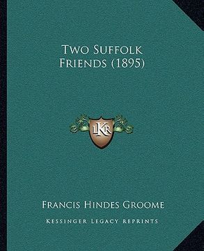 portada two suffolk friends (1895) (en Inglés)