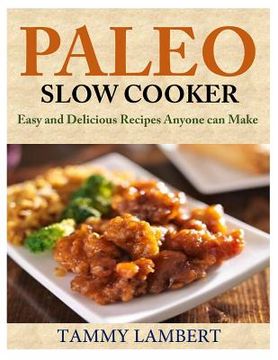 portada Paleo Slow Cooker: Easy and Delicious Recipes anyone can make