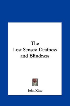 portada the lost senses: deafness and blindness (en Inglés)