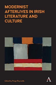 portada Modernist Afterlives in Irish Literature and Culture (Anthem Irish Studies) (en Inglés)