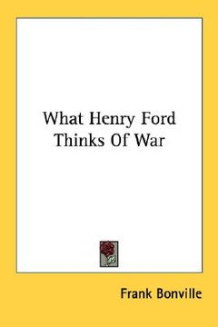 portada what henry ford thinks of war (en Inglés)