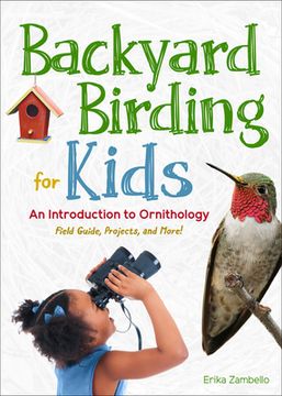 portada Backyard Birding for Kids: An Introduction to Ornithology (Simple Introductions to Science) (en Inglés)