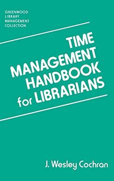 portada Time Management Handbook for Librarians (Libraries Unlimited Library Management Collection) (en Inglés)