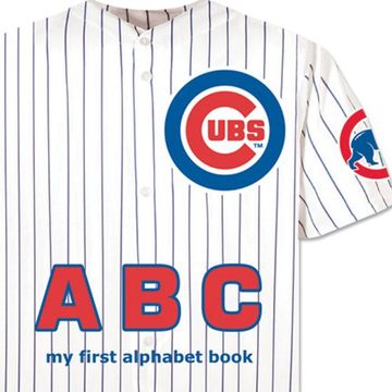 portada Chicago Cubs ABC (My First Alphabet Book) (en Inglés)