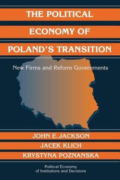 portada The Political Economy of Poland's Transition Paperback (Political Economy of Institutions and Decisions) (en Inglés)