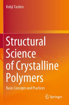 portada Structural Science of Crystalline Polymers: Basic Concepts and Practices (in English)