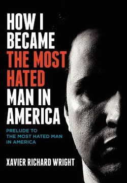 portada how i became the most hated man in america (en Inglés)
