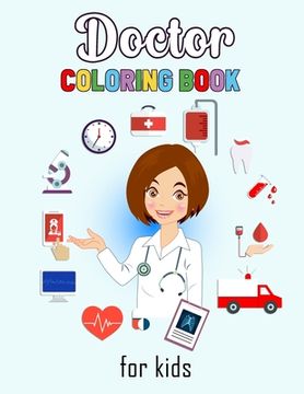 portada Doctor Coloring Book for Kids: Beautiful Doctor Designs (in English)