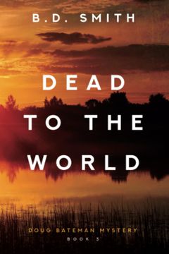 portada Dead to the World (Doug Bateman Mystery)