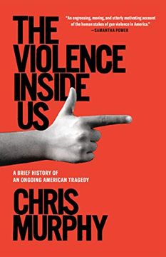 portada The Violence Inside us: A Brief History of an Ongoing American Tragedy (en Inglés)