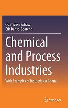 portada Chemical and Process Industries: With Examples of Industries in Ghana (en Inglés)