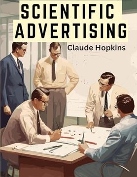 portada Scientific Advertising: A Foundational Text in the Field of Advertising (en Inglés)