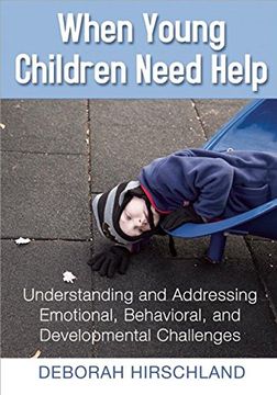 portada When Young Children Need Help: Understanding and Addressing Emotional, Behavorial, and Developmental Challenges (en Inglés)