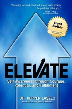 portada Elevate: Self Awareness through Courage, Potential, and Fulfillment (en Inglés)