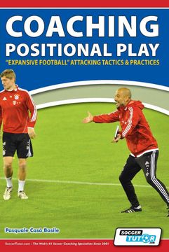 portada Coaching Positional Play - ''Expansive Football''Attacking Tactics & Practices 