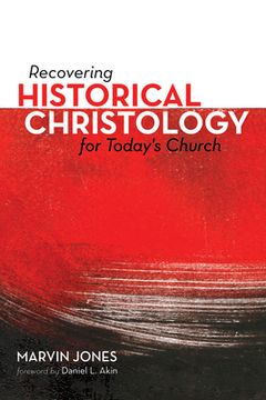 portada Recovering Historical Christology for Today's Church (en Inglés)