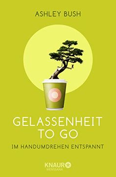 portada Gelassenheit to go: Im Handumdrehen Entspannt (en Alemán)