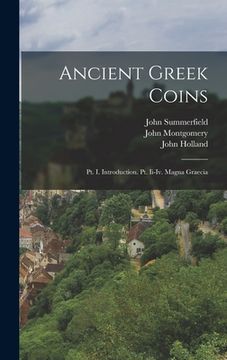 portada Ancient Greek Coins: Pt. I. Introduction. Pt. Ii-Iv. Magna Graecia (en Inglés)