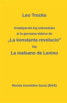 portada Antaŭparolo kaj enkonduko al la germana eldono de „La kon­stanta revolucio"; La malsano de Lenino. (MAS-libroj) (Esperanto Edition)