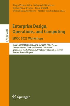 portada Enterprise Design, Operations, and Computing. Edoc 2023 Workshops: Idams, Iresearch, Midas4cs, Soea4ee, Edoc Forum, Demonstrations Track and Doctoral (in English)