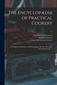 portada The Encyclopædia of Practical Cookery: a Complete Dictionary of All Pertaining to the Art of Cookery and Table Service ...; v.2 (in English)