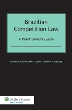 portada Brazilian Competition Law: A Practitioner's Guide: A Practitioner's Guide