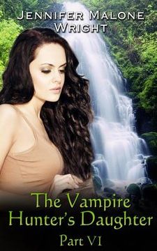 portada The Vampire Hunter's Daughter: Part VI: Arcadia Falls