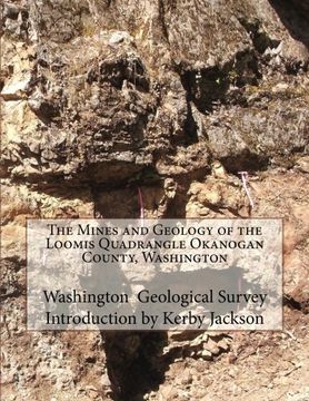 portada The Mines and Geology of the Loomis Quadrangle Okanogan County, Washington