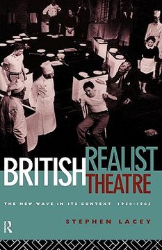 portada british realist theatre: the new wave in its context 1956 - 1965 (en Inglés)