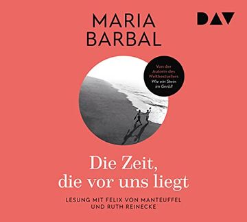 portada Die Zeit, die vor uns Liegt: Ungekürzte Lesung mit Felix von Manteuffel und Ruth Reinecke (3 Cds) (en Alemán)