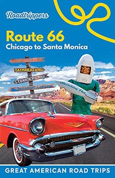portada Roadtrippers Route 66: Chicago to Santa Monica (Great American Road Trips) (en Inglés)