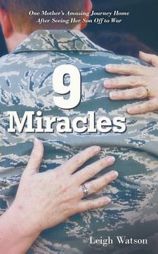 portada 9 Miracles: One Mother's Amazing Journey Home After Seeing Her Son Off to War (in English)