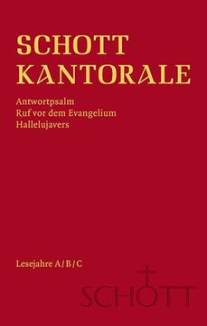 portada Schott Kantorale: Antwortpsalm, Ruf VOR Dem Evangelium, Hallelujavers. Lesejahre A/B/C (in German)